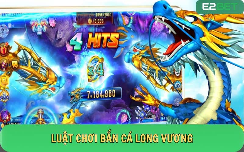 Bắn Cá Long Vương có luật chơi rất đơn giản và dễ hiểu