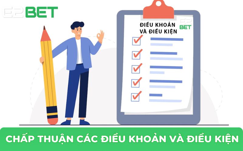 Chấp nhận điều khoản và điều kiện tại E2BET