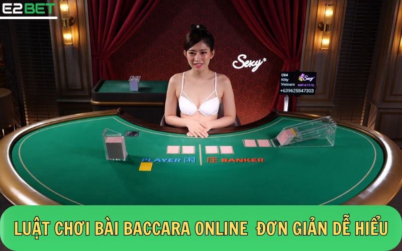 Luật chơi Baccarat online chi tiết từ A-Z cho cược thủ mới