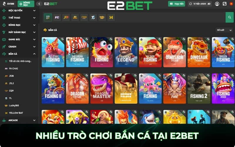 Bắn cá E2BET có nhiều game đa dạng chủ đề