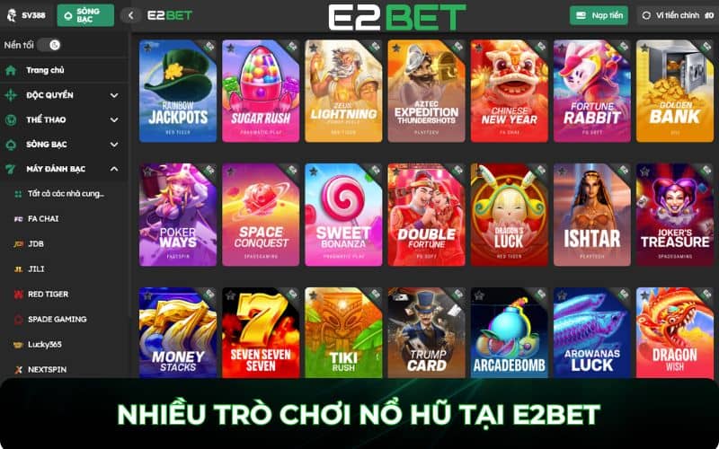 Nổ hũ E2BET có nhiều trò chơi đa dạng chủ đề