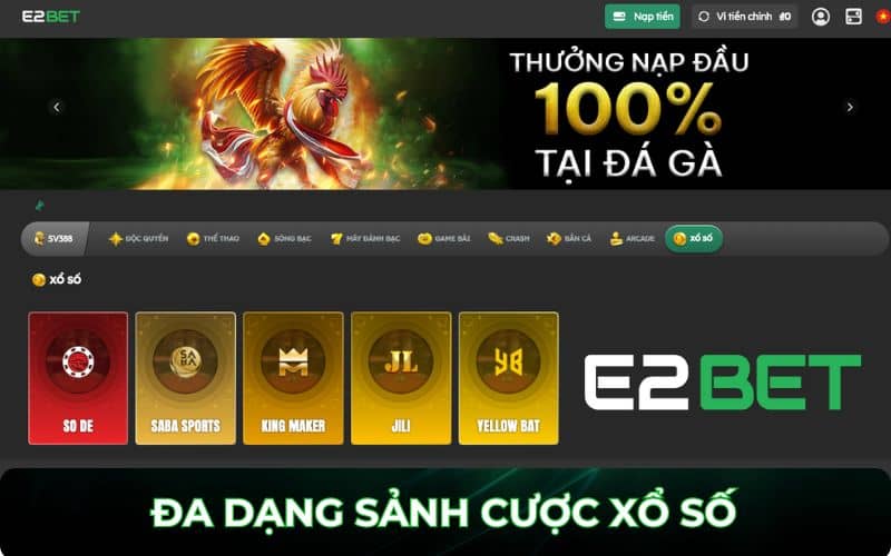 Sảnh cược uy tín tại xổ số E2BET