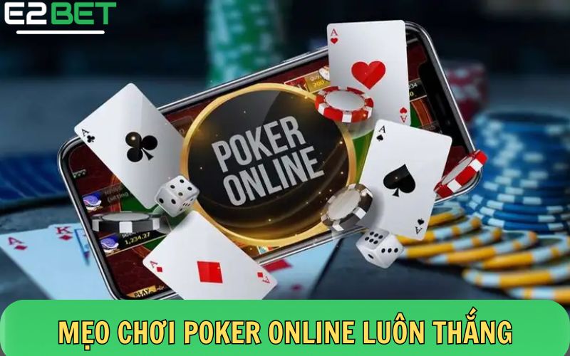 Tổng hợp kinh nghiệm chơi poker online hiệu quả